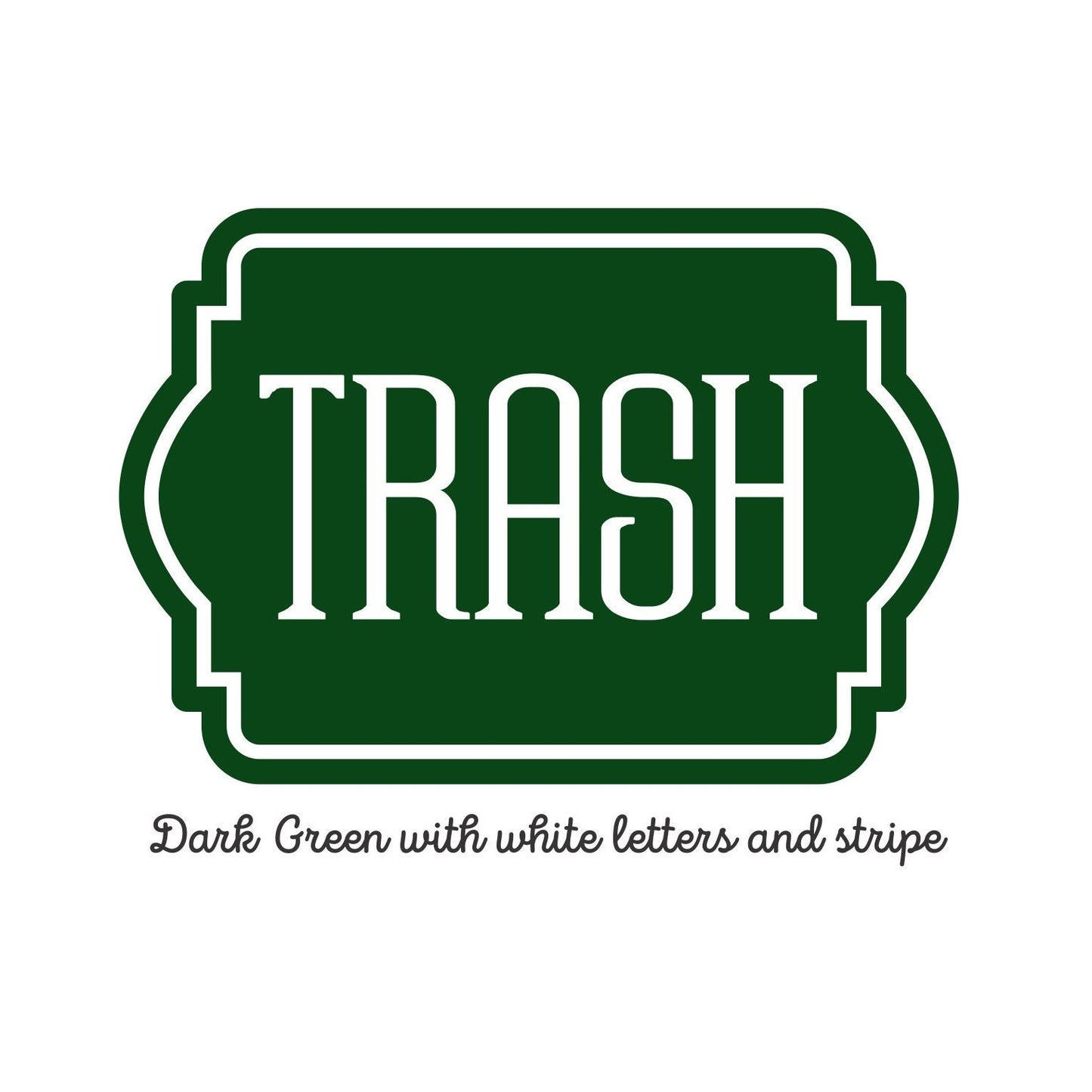 Trash Can Sticker, dark green.